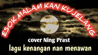 Download lagu ESOK MALAM KAU KUJELANG mengenalkan lagu tempoe doeloe untuk generasi milenial (cover) Ning Prast mp3 Download lagu ESOK MALAM KAU KUJELANG mengenalkan lagu tempoe doeloe untuk generasi milenial (cover) Ning Prast mp3