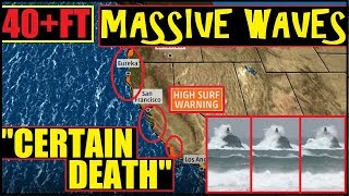*BREAKING* CALIFORNIA &quot;Threat to Life &amp; Property&quot; 40 foot waves &amp; Hurricane Force WINDS!