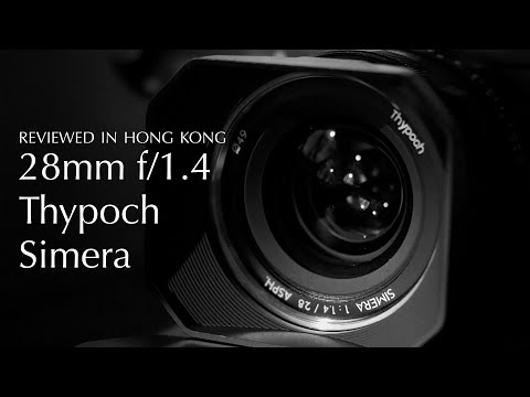 Video thumbnail for Thypoch Simera 28 mm f/1.4 review 2