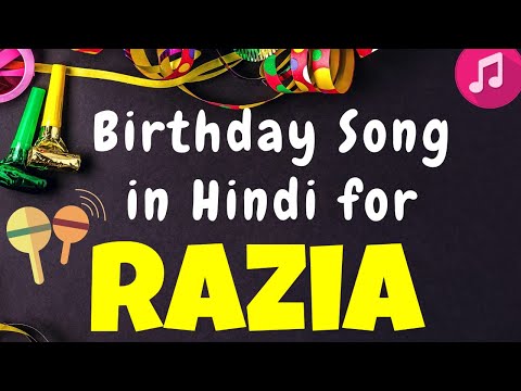 Birthday Song for Razia | Happy Birthday Razia Song | Happy Birthday Razia Song hindi