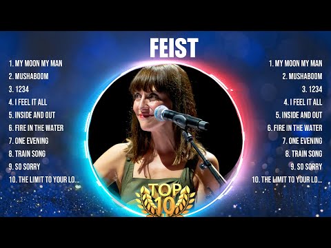 Feist Greatest Hits 2024 Collection - Top 10 Hits Playlist Of All Time