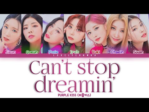 PURPLE KISS (퍼플키스) – Can't stop dreamin' Lyrics (Color Coded Han/Rom/Eng)