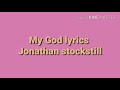 My God Jonathan Stockstill LYRICS