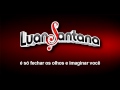 Luan Santana - Super Amor (Demonstrativo ...