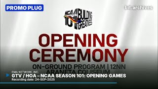 GTV / Heart of Asia - NCAA Season 101: Opening Games Promo [24-SEP-2025]