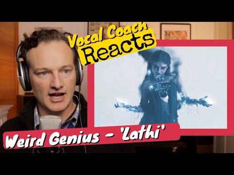Vocal Coach REACTS - Weird Genius 'Lathi' (ft. Sara Fujira)