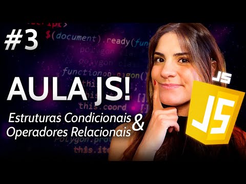 CURSO DE JAVASCRIPT DO ZERO | parte 3 - estruturas condicionais (if else) e operadores relacionais