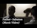Sabaton-Father (Music Video)