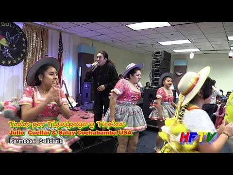 Julio Cuellar "Soy  Boliviano" & Salay Cochabamba USA - Todos por Tiquipaya, Tupiza