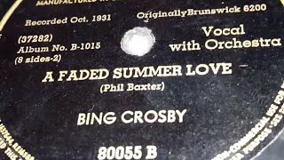 Bing Crosby - A Faded Summer Love (1931)