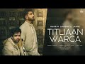 Titliaan Warga Hardy Sandhu Ft Janni