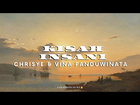CHRISYE & VINA PANDUWINATA – KISAH INSANI [Lyrics]