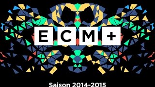 ECM+ Saison 2014/2015