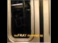 The Fray- Oceans Away (Movement EP, #2)