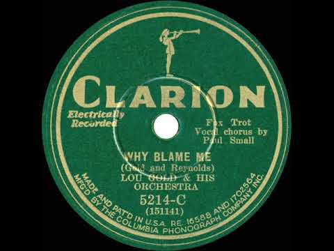 1931 Lou Gold - Why Blame Me (Paul Small, vocal)