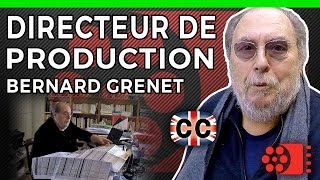 DIRECTEUR DE PRODUCTION - Bernard Grenet - Métiers du Cinéma