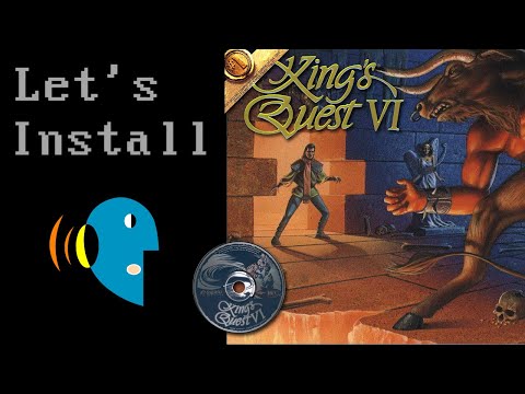 Let's Install: King's Quest VI CD Version