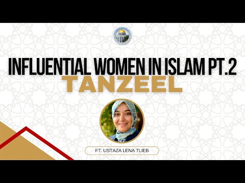 Rabia Basriyya (ra), Influential Women In Islam w/ Ustaza Lena Tleib | Tanzeel (11/04/23) PART 2