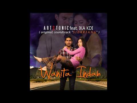 wanita indah   Ost SILARIANG art2tonic feat ika KDI