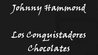 Johnny Hammond - Los Conquistadores Chocolates (Classic NYC 12" Mix)