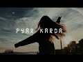 Pyaar Karda (slowed+reverb) - Jass Manak