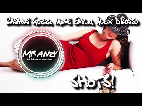 Rasmus Gozzi, Mike Emilio, Alex D'Rosso  - SHOTS (Best Melbourne Bounce) Mr Anzy