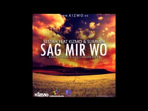 Sestah feat Kizmo & Summer - Sag mir wo
