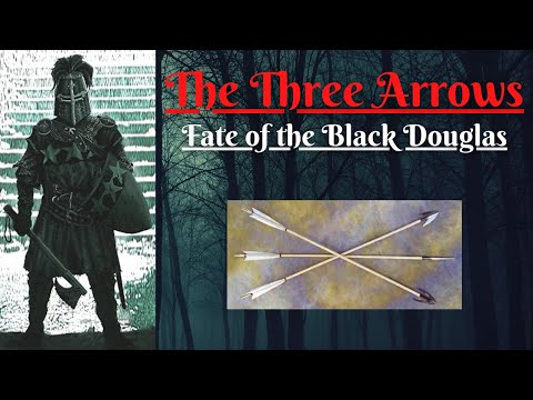 The Three Arrows: Fate of the Black Douglas (Scottish Folklore)
