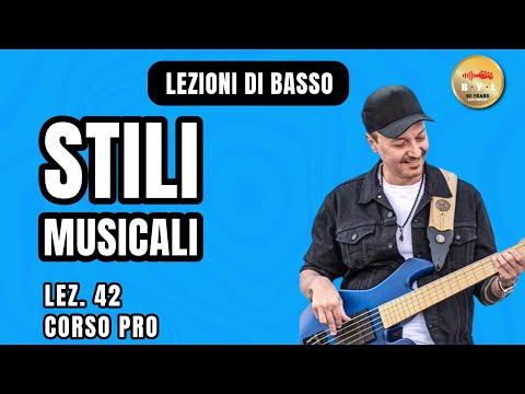Lezioni di Basso #42 Corso Pro - Stili musicali