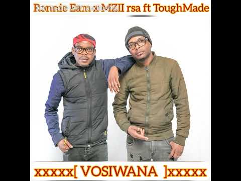 VOSIWANA - Ronnie Eam x MZII.rsa ft ToughMade