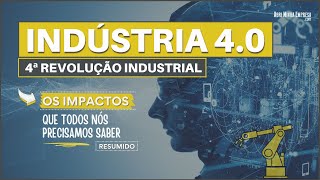 WHAT IS INDUSTRY 4.0 (4th INDUSTRIAL REVOLUTION) | Summary and Its Impacts