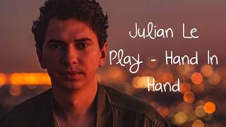 Julian Le Play - Hand In Hand (Lyrics)