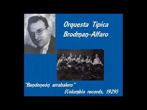 Bandoneón arrabalero – Orquesta Típica Brodman-Alfaro (1929)