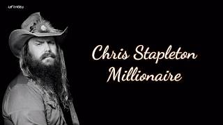 Chris Stapleton - Millionaire (Lyrics)