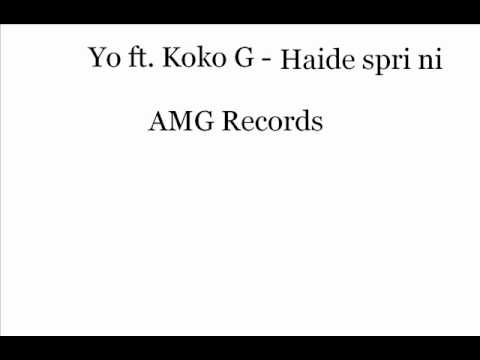 Yo ft. Koko G - Haide Spri Ni