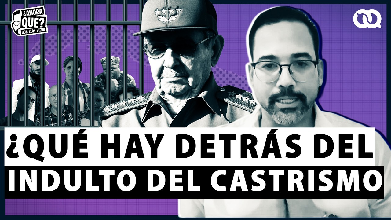 ¿Qué hay detrás del indulto del castrismo?