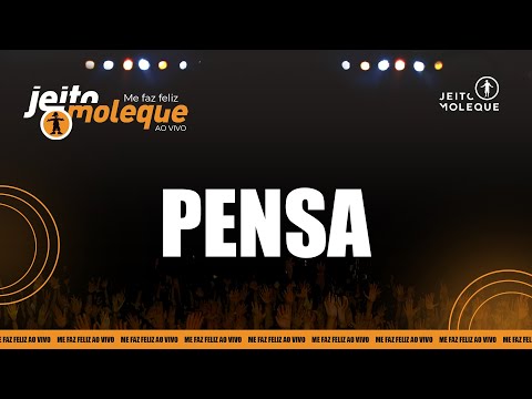 Jeito Moleque - Pensa (Ao Vivo)