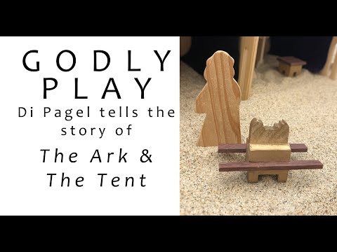 Godly Play - The Ark and the Tent