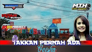 Download lagu DJ Geisha - TAKKAN PERNAH ADA || 69 PROJECT PERFORM M.T.H PRO AUDIO ( BL Music ) mp3