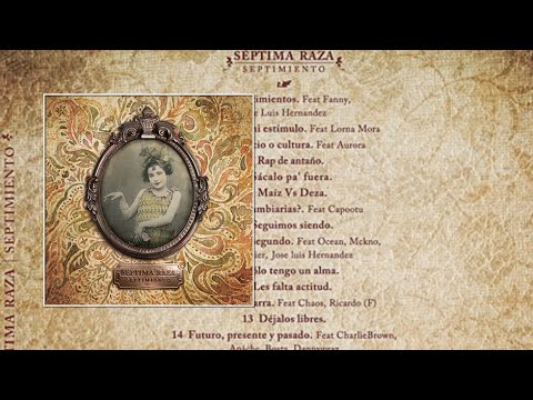 Séptima Raza Feat. Flersy, Parkinson Z, Apache, & Otros Artistas - Futuro, Presente y Pasado [Lyric]