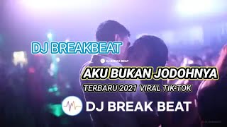 Download lagu AKU BUKAN JODOHNYA TRI SUAKA ||DJ BREAKBEAT VIRAL TERBARU VIRAL TIK - TOK 2021 mp3