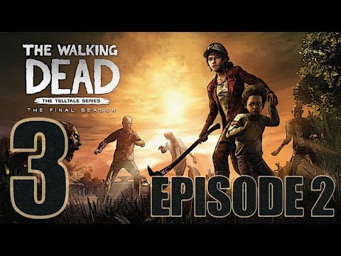 The Walking Dead: The Final Season Episode 2 Gameplay Walkthrough HD - Part 3