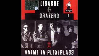 01 Anime in plexiglass - Anima in plexiglass - Ligabue &amp; Orazero 1989