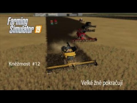 Velké žně pokračují | Agrovaiton Kněžmost | Faming Simulator 19 | #12 CZ/SK
