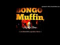 Bongo Muffin KuraUone ZeroNineSKK AfroLegendary Remix