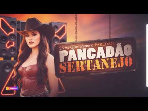 PANCADÃO SERTANEJO 2026 🔥 Só as que tremem o Paredão! (Eletronejo Atualizado) 01