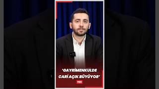 Gayrimenkulde cari açık büyüyor
