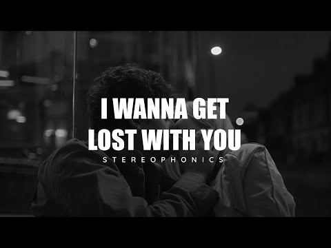 I Wanna Get Lost With You (Stereophonics) 🤍🍂 (Traducción/Adaptación al español)