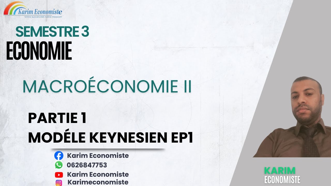 Macroéconomie S3 partie 1 Modèle keynésien EP1