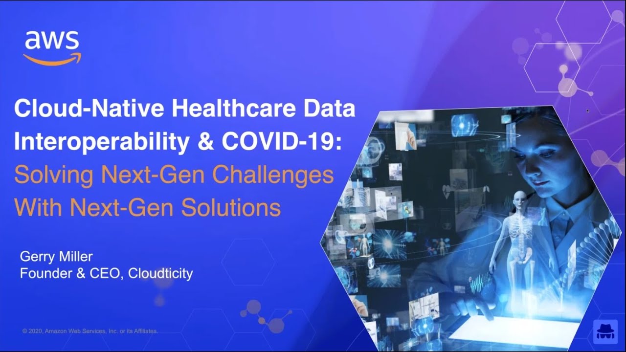 Cloudticity - Cloud Native Healthcare Data Interoperability & COVID-19
